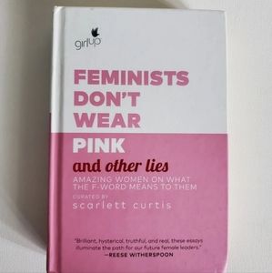 'Feminists Don't Wear Pink and Other Lies' Hardback Book